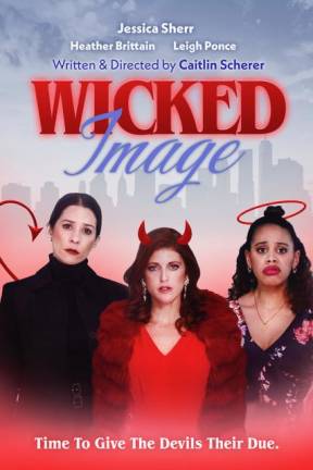 Jessica Sherr (center) stars with Heather Brittain (left) and Leigh Ponce in a new dark comedy, “<i>Wicked Image.”</i>